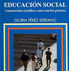 Pedagogía Social-Educación Social. Construcción Científica e Intervención Práctica
