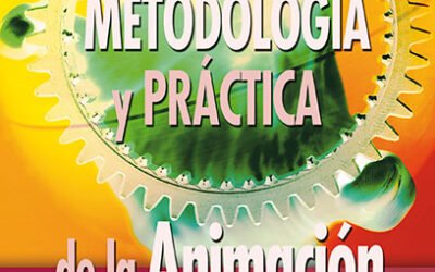 METODOLOGíA Y PRÁCTICA DE LA ANIMACIÓN SOCIOCULTURAL