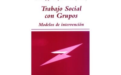 Trabajo social con grupos: Modelos de intervención